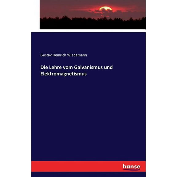Die Lehre vom Galvanismus und Elektromagnetismus, (Paperback)
