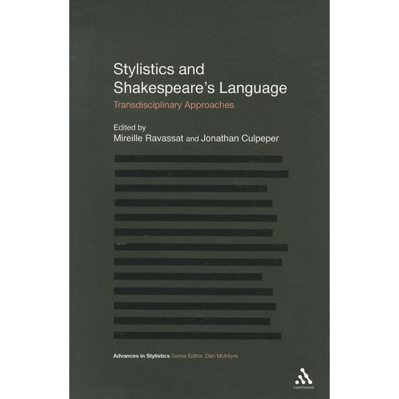 Advances in Stylistics Stylistics and Shakespeare's Language: Transdisciplinary Approaches, (Paperback)