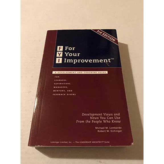 Pre-Owned FYI: For Your Improvement, A Development and Coaching Guide (3rd Edition) (Paperback) 0965571238 9780965571234