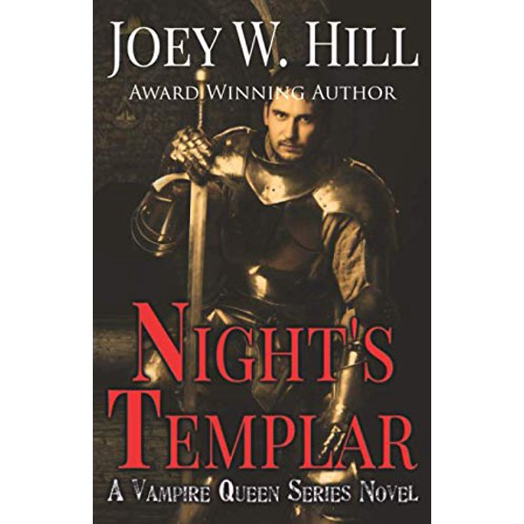 Nights Templar: A Vampire Queen Novel Vampire Queen Series Paperback 1942122179 9781942122173 Joey W. Hill