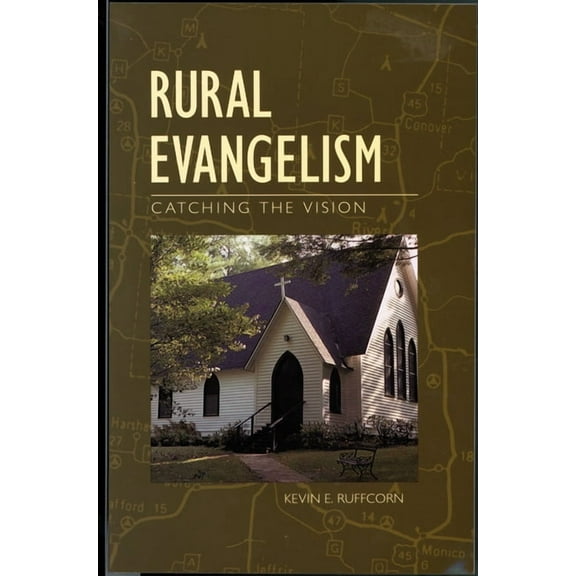 Rural Evangelism: Catching the Vision (Paperback)