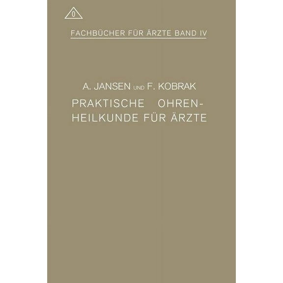 Fachbücher Für Ãrzte Praktische Ohrenheilkunde Für Ãrzte, Book 10, (Paperback)