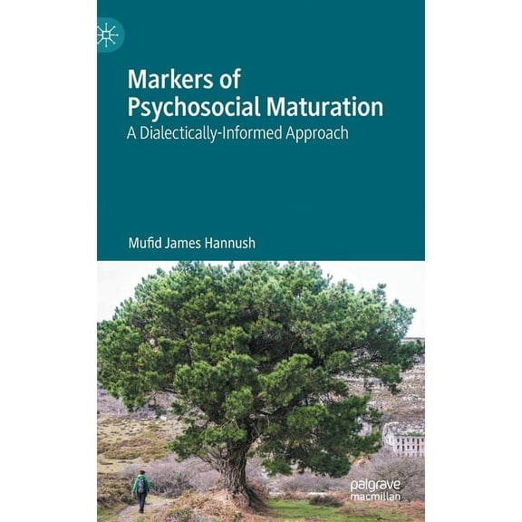 Markers of Psychosocial Maturation: A Dialectically-Informed Approach, (Hardcover)