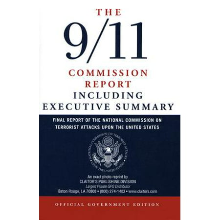 The 9/11 Commission Report : Final Report of the National Commission on Terrorist Attacks Upon the United States Including the Executive