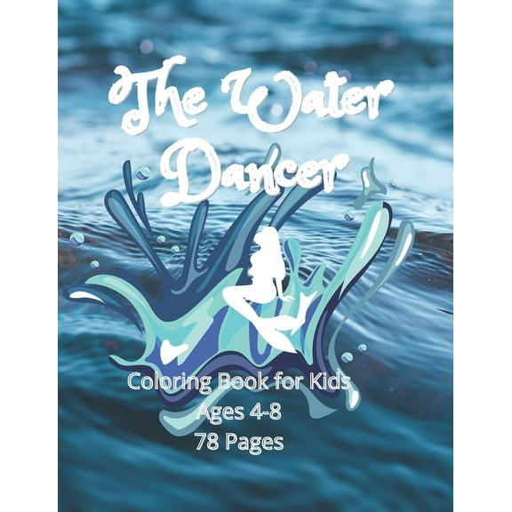 The Water Dancer Coloring Book for Kids: Water Dancer Book for Kids, (Paperback)