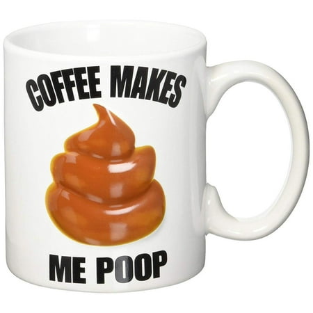 Make Ceramic Mug - Coffee Makes Me Poop 12oz Ceramic Coffee Mug