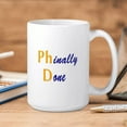 thumbnail image 4 of Phinally Done Large Mug Ceramic Coffee Mug, Tea Cup 15 oz, 4 of 4