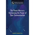 thumbnail image 1 of Pre-Owned The Planet Mercury: Harnessing the Power of Your Communication (Paperback) 1958711985 9781958711989, 1 of 1