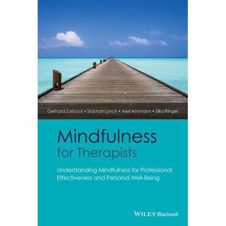 Pre-Owned Mindfulness for Therapists: Understanding Mindfulness for Professional Effectiveness and Personal Well-Being Paperback