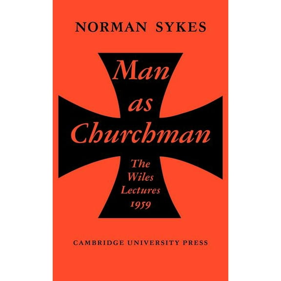 Wiles Lectures Man as Churchman, (Paperback)
