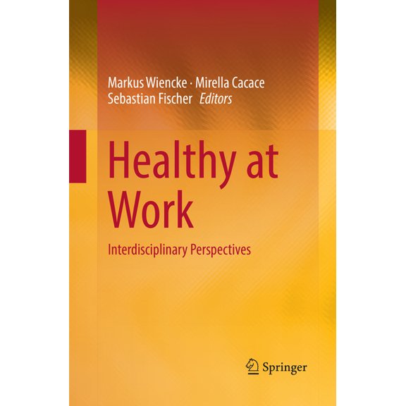 Healthy at Work: Interdisciplinary Perspectives, (Paperback)