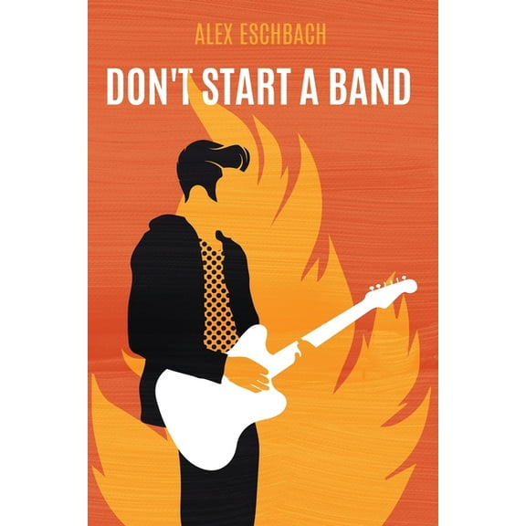 Don't Start A Band (Paperback)