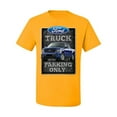 thumbnail image 2 of Ford Truck Parking Only Sign Gift for Owners of Ford Trucks | Mens Cars and Trucks Graphic T-Shirt, Gold, Small, 2 of 3