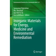 Environmental Chemistry for a Sustainable World: Inorganic Materials for Energy, Medicine and Environmental Remediation (Hardcover)