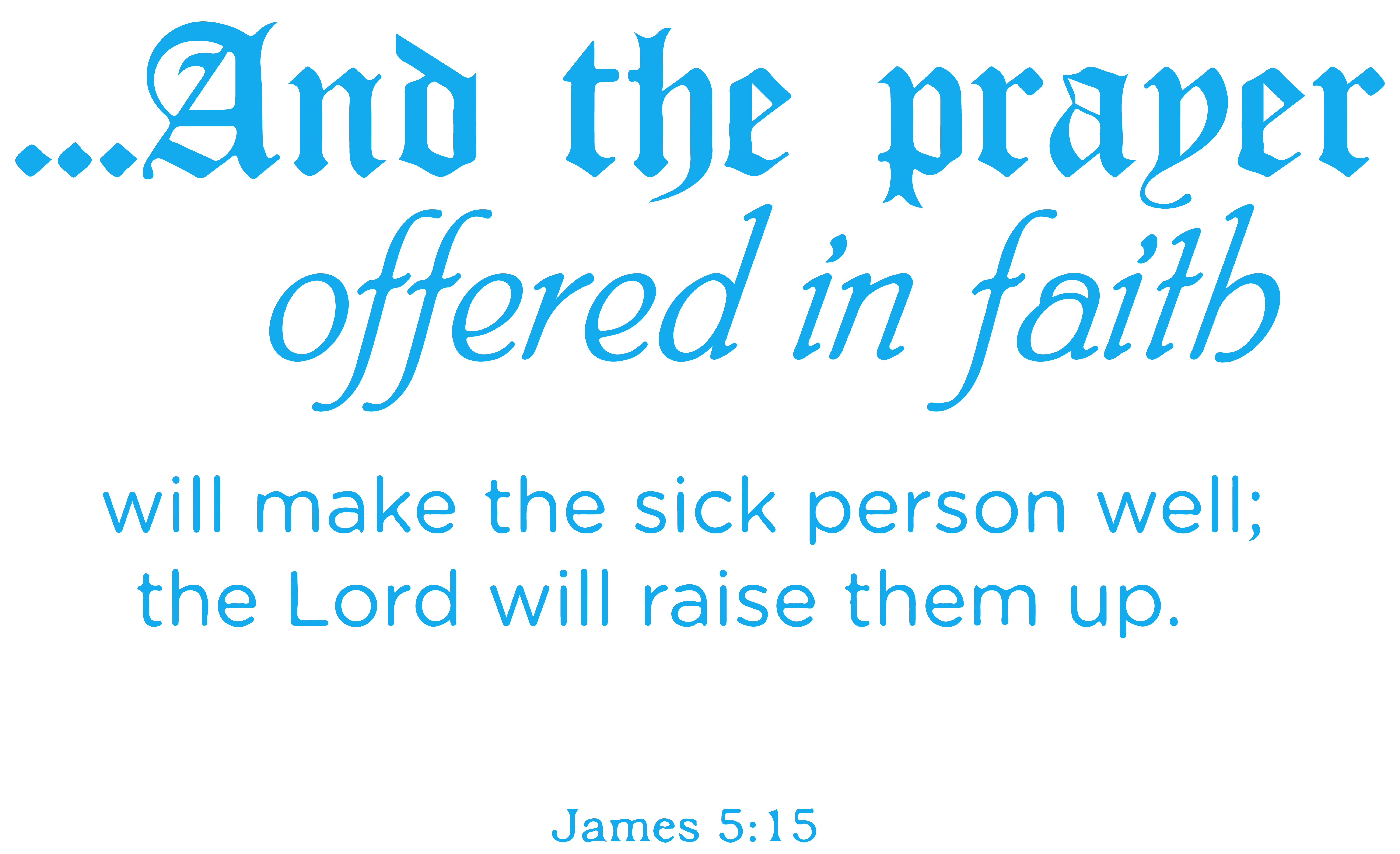 james-5-15-and-the-prayer-offered-in-faith-will-vinyl-decal-sticker