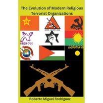 The Evolution of Modern Religious Terrorist Organizations, (Paperback)