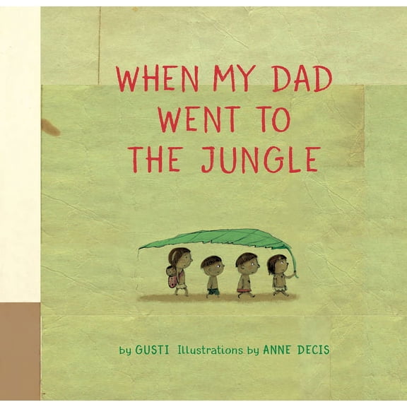Aldana Libros When My Dad Went to the Jungle, (Hardcover)