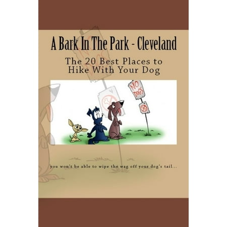 A Bark In The Park-Cleveland: The 20 Best Places To Hike With Your Dog - (Best Place For Dog To Sleep)