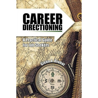 Career Directioning : A Practical Guide for Jobseekers