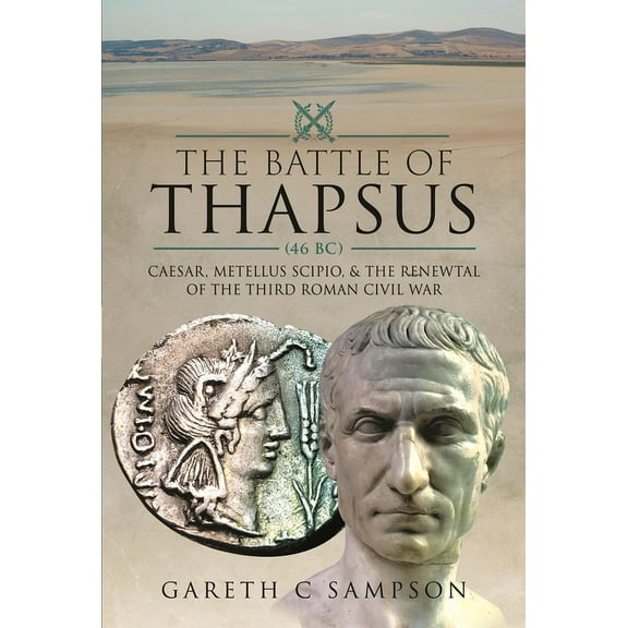 The Battle of Thapsus (46 Bc) (Hardcover)