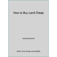 thumbnail image 1 of Pre-Owned How to Buy Land Cheap (Paperback) 1559500646 9781559500647, 1 of 1
