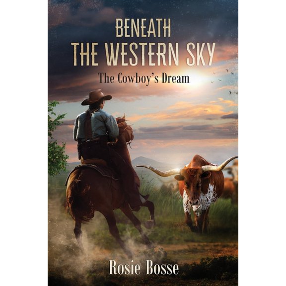 Home on the Range Series Book 6 Beneath the Western Sky: The Cowboy's Dream (Book #6) 2nd Edition, Book 6, (Paperback)