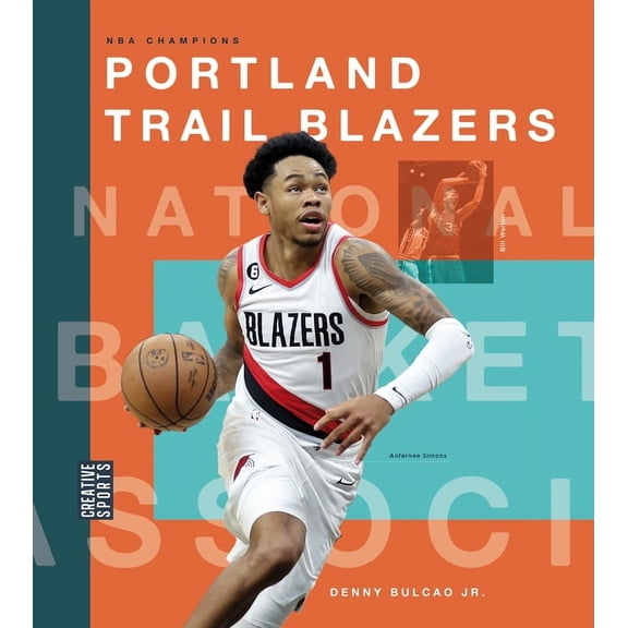 Creative Sports: NBA Champions Portland Trail Blazers, (Hardcover)