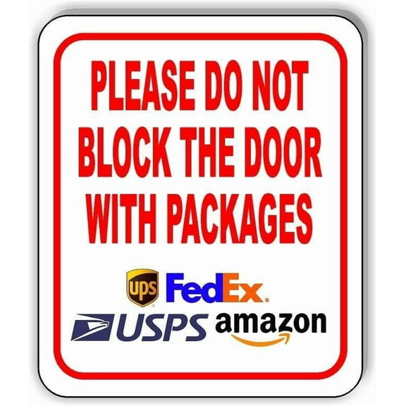 Please do not block the door with packages Aluminum Composite Outdoor Sign 15" x18"