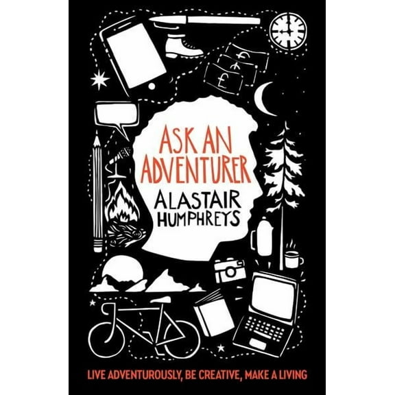 Ask an Adventurer Alastair Humphreys (Paperback)