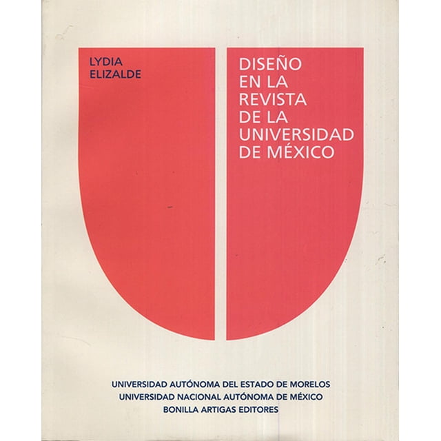 Libro Diseño en la revista de la Universidad de México Bonilla Artigas Editores 9786077588153