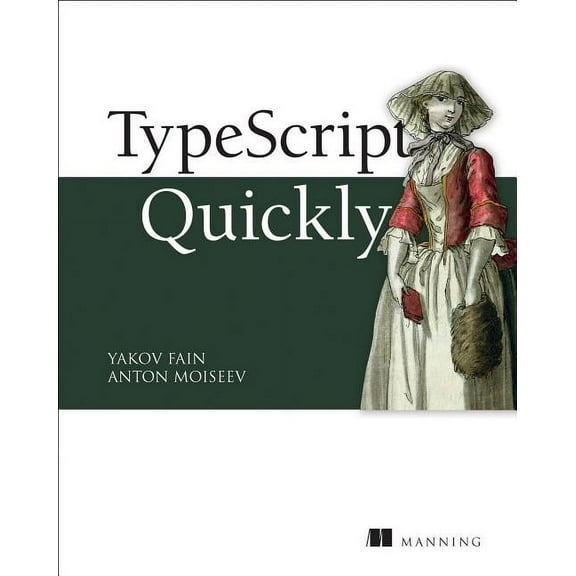 TypeScript Quickly (Edition 1) (Paperback)