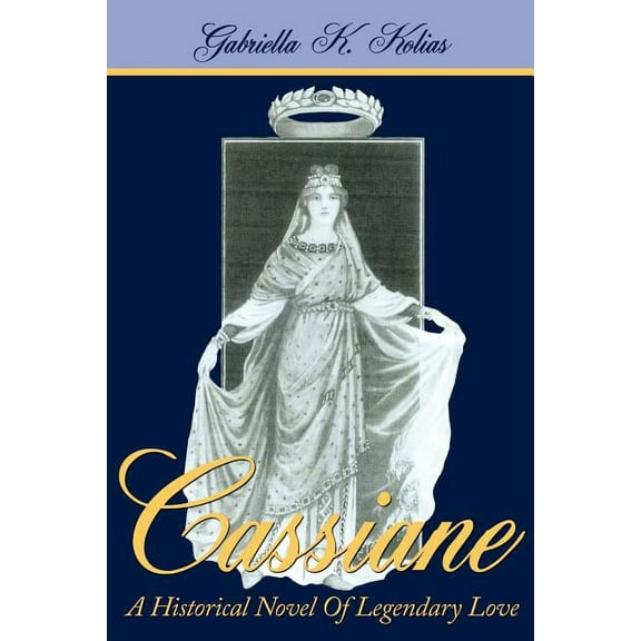 Cassiane: A Historical Novel Of Legendary Love