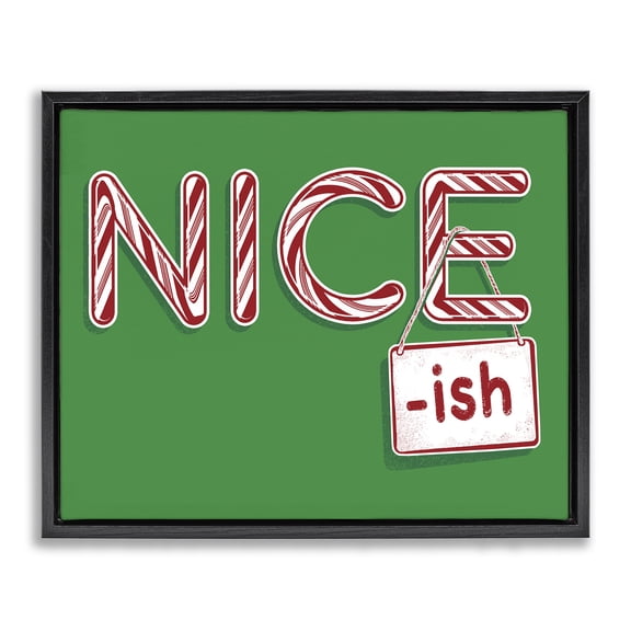 Stupell Industries Eclectic Nice-Ish Holiday Humor Black Floating Frame Canvas Art, 21 x 17, by Jedco Brands Inc.