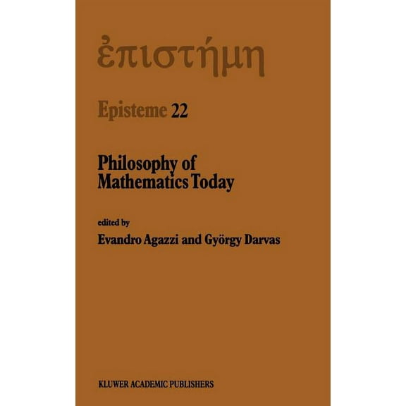 Episteme Philosophy of Mathematics Today, Book 22, (Hardcover)
