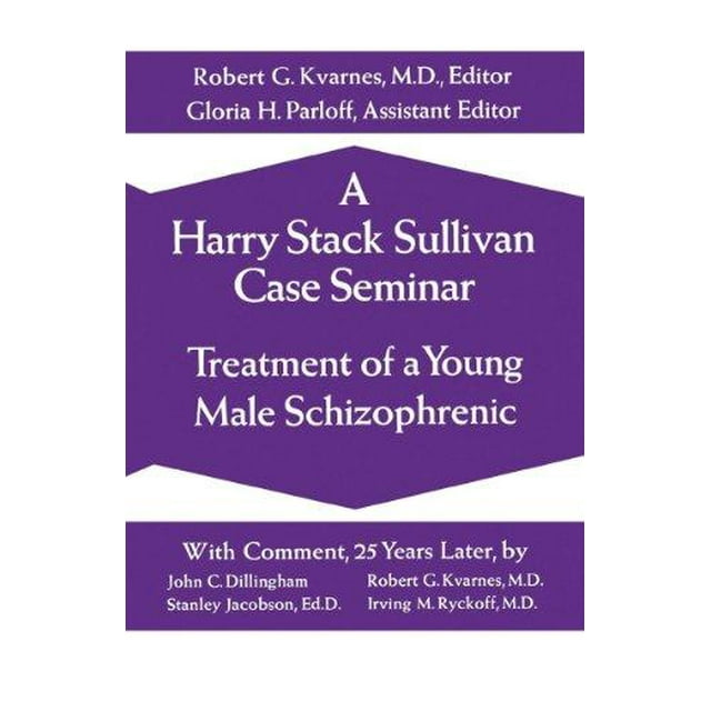 A Harry Stack Sullivan Case Seminar: Traitement d'Un Jeune Schizophrène