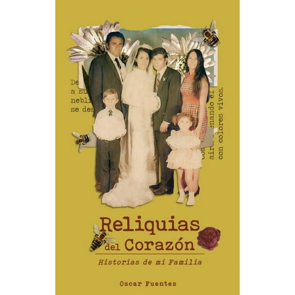 Reliquias del Corazón: Historias de mi Familia, (Paperback)