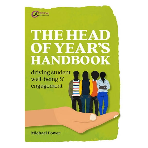 The Head of Year's Handbook: Driving Student Well-being and Engagement, (Paperback)