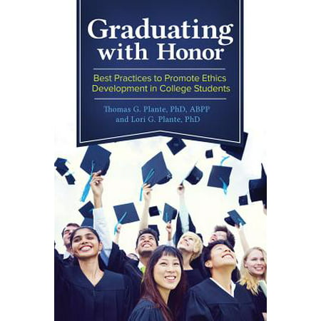 Graduating with Honor: Best Practices to Promote Ethics Development in College Students - (Best Scholarships For Graduate Students)
