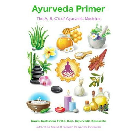 Ayurveda Primer : The A, B, C's of Ayurvedic (Best Ayurvedic Medicine Shop In Kolkata)