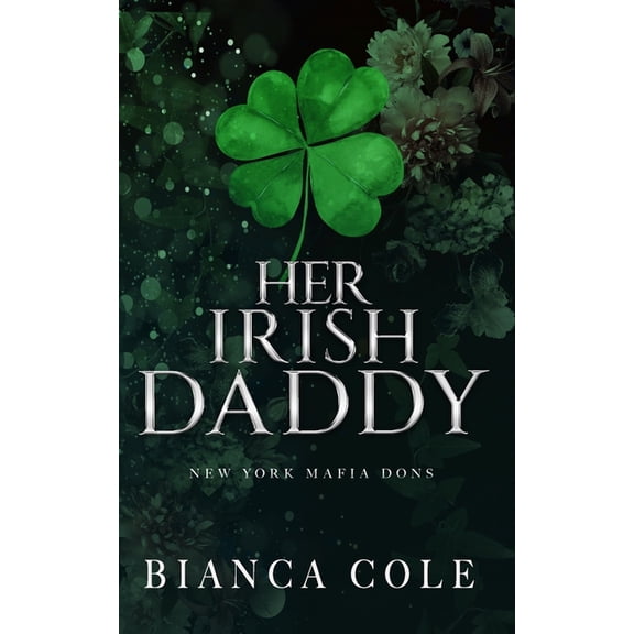 New York Mafia Dons Her Irish Daddy: A Dark Mafia Romance, Book 1, (Paperback)