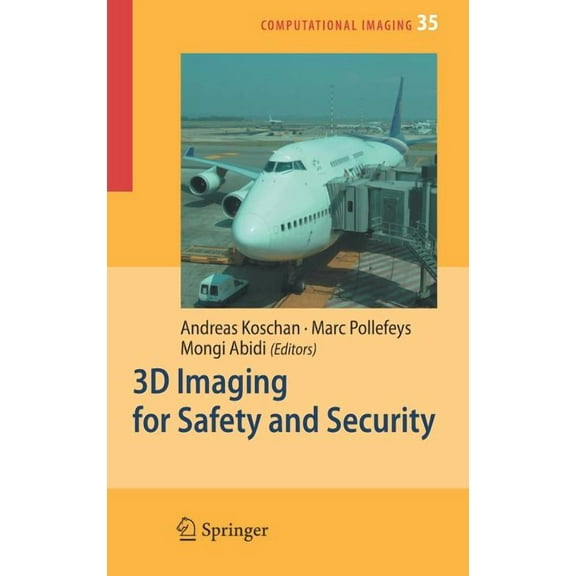 Computational Imaging and Vision 3D Imaging for Safety and Security, Book 35, (Hardcover)