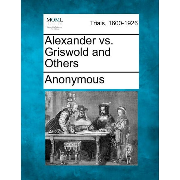 Alexander vs. Griswold and Others (Paperback)