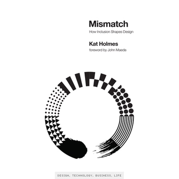 Pre-Owned Mismatch : How Inclusion Shapes Design 9780262038881