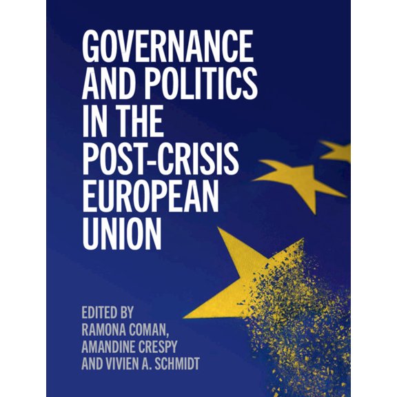Governance and Politics in the Post-Crisis European Union, (Paperback)