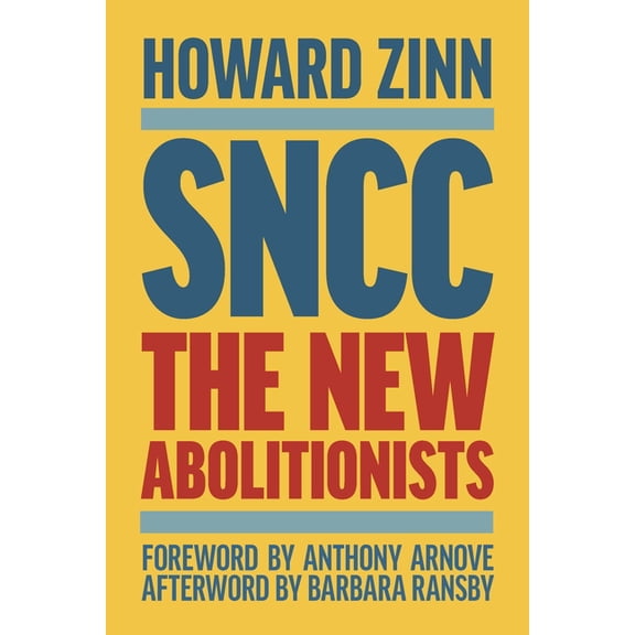 Sncc (Updated Third Edition): The New Abolitionists, (Paperback)