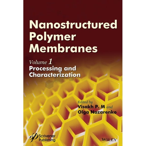 Pre-Owned Nanostructured Polymer Membranes, Volume 1: Processing and Characterization (Hardcover)