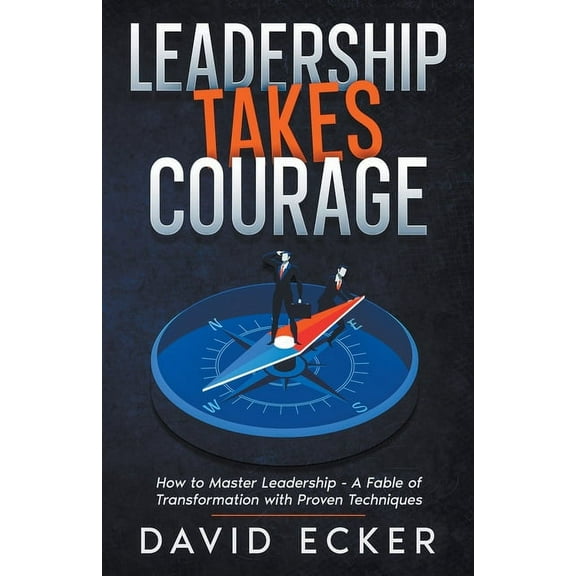 Wolf Path Books Leadership Takes Courage, (Paperback)