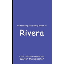Celebrating Family Names Book Celebrating the Family Name of Rivera, (Paperback)