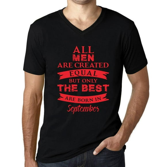 Men's Graphic T-Shirt V Neck All Men Are Created Equal But Only The Best Are Born In September Eco-Friendly Limited Edition Short Sleeve Tee-Shirt Vintage Birthday Gift Novelty