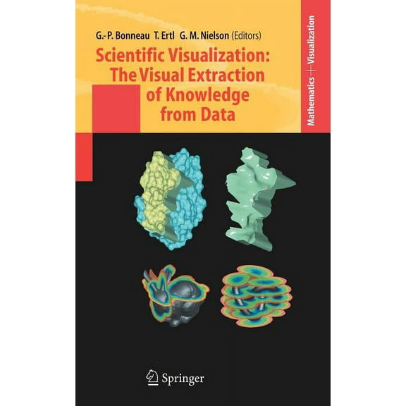 Mathematics and Visualization Scientific Visualization: The Visual Extraction of Knowledge from Data, (Hardcover)